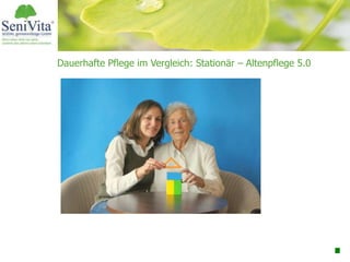 Dauerhafte Pflege im Vergleich: Stationär – Altenpflege 5.0
 