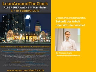 Unternehmensdemokratie.
Zukunft der Arbeit
oder Witz der Woche?
Dr. Andreas Zeuch
Unternehmensdemokraten
 