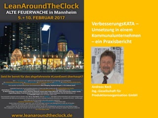 VerbesserungsKATA –
Umsetzung in einem
Kommunalunternehmen
– ein Praxisbericht
Andreas Keck
Ing.-Gesellschaft für
Produktionsorganisation GmbH
 
