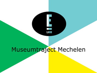 Museumtraject Mechelen
 