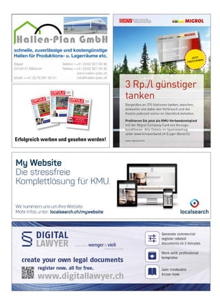 Erfolgreich werben und gesehen werden!
Telefon 041 348 03 30
Erfolgreich werben und gesehen werden!
Schwe
izerisc
her KMU
Verba
nd
Urabs
timmu
ng
4
Untern
ehmer
treffen
2016
5
Steue
rn
Chanc
en und Tücke
n
6
Social
Media
Übers
etzung
en
9
Kolum
ne
Online
-Konto
eröffn
ung
10
Busin
ess
Storyt
elling
13
Versic
herun
g
Versic
herun
gs-Che
ck KMU
15
Kranke
nkasse
n Prämie
n
16
Gesun
dheit
IQAir
Luftre
inigun
g
17
Stress
spirale
19
Gesun
dheits
club Schwe
iz
Kranke
nkasse
n Prämie
n
21
Kolum
ne
Leitbil
der
23
Gewe
rbe und Indus
trie
Trocke
nlegun
gen
24
Neue
Gesch
äftsid
ee
Komp
etente
Beratu
ng
25
Bucht
ipp
Touch
.Point.
Sieg
26
Mehrw
ertpa
rtner
Günst
iger Einkau
fen
27
Veran
staltu
ngen
28
Aus- und Weite
rbildu
ng
29
Num
mer
5 • Mai
2016
• 10. Jahr
gang
• Preis
CHF
3.90
• www
.netz
werk
-verl
ag.ch
• AZB
6300
Zug
ERFOLG
Die starke Zeitung
für Selbstständige,
Unternehmer und
Existenzgründer
Offizielles Organ des Schweizerischen KMUVerbandes
Günstiger einkaufen
Factoring –
Unternehmensﬁnanzierung mit Weitblick
GRENK
EFACT
ORING
AG – GRENK
E Franch
ise –
Hochb
ergers
trasse
60C • 4057 Basel
Telefo
n: +41 61 70679
-00
E-Mail: servic
e@gr
enkefactori
ng.ch
• Intern
et: www.g
renkefactor
ing.ch
Schweizerischer KMU Verband
Einfachere Zahlungsverarbeitung 4
Die Promote in Yaoundé (Kamerun) 5
KMU Umfrage 2016 7
Strategie
Neue Kunden gewinnen 11
Studie im Auftrag der Stiftung
Strategiedialog21 16
Betriebsorganisation
Die neue ISO Norm 12
Finanzierung
KMU-Finanzierung 15
Die Finanzierungsalternative 33
Crowdlending finanziert
Kinderfahrrad Projekt 41
Interview
Heinz Loosli, CEO Feintool 18
Rechtsberatung
Kulanz 21
Der Vorsorgeauftrag 29
Marketing
Bedürfnisse von KMU 22
Versicherung
Minus-Rendite: So uninteressant
sind Bundesobligationen 23
Swissness
Chance für Schweizer KMU 27
Neue Geschäftsidee
Mobilität bei Füherausweis-Entzug 31
Energiepolitik
Auf der Zielgeraden 34
Kolumne
Pokémon Go 35
Gesundheit
Der Schlüssel zum Erfolg
heisst Resilienz 40
Nummer 9 • September 2016 • 10. Jahrgang • Preis CHF 3.90 • www.netzwerk-verlag.ch • AZB 6300 Zug
ERFOLG
Die starke Zeitung
für Selbstständige,
Unternehmer und
Existenzgründer
Offizielles Organ des Schweizerischen KMU Verbandes
Auch Winzer sind KMU
Einfach erfolgreich!
Leasing leicht gemacht
GRENKELEASING AG · Schaffhauserstrasse 611 · 8052 Zürich
Telefon: +41 44 36560-00 · Telefax: +41 44 36560-11
E-Mail: service@grenke.ch · Internet: www.grenkeleasing.ch
Schweizerisc
her KMU VerbandSKV Think Tank
4
Willkommen
in Ghana!
6
Swissness in China
24Unternehme
rtreffen
Einladung nach Schönenwer
d 5Steuern
Unternehme
nssteuerrech
tsreform 8Rechtsberat
ung
Rechtsdienst
9Kolumne
Auch ein Zoo ist ein KMU
10Büroorganis
ation
Schweizer Software
13Gesundheits
club SchweizQuerdenker
14Gesundheit
Pflege und Betreuung
16Gesund und fit am Arbeitsplatz
17Ruhe bewahren
19Marketing
Risiko für Zahlungsaus
fälle
20Managemen
t
Hochwertige
Übersetzung
en 21Versicherun
g
Keine Panikverkäuf
e!
22Haftpflichtfä
lle
23Swissness
Einziger Fahrradherst
eller
27Fahnen sind Schweizer Sache
29Beste Matratzen und Bettwaren
31Filz in allen Formen
32Projektman
agement
Fachübersetz
ungen von Profis 39
Nummer
7/8 • Juli /August 2016 • 10. Jahrgang
• Preis CHF 3.90 • www.net
zwerk-ver
lag.ch • AZB 6300 Zug
ERFOLG Die starke Zeitung
für Selbstständige,
Unternehmer und
Existenzgründer
Offizielles Organ des Schweizerischen KMU Verbandes
Ab in den Sommer 2016
Bis zu 20% Rabattfür SKV-Mitglieder.
Auch auf Nutzfahrzeuge!
Jetzt hier buchen:www.avis.ch/skv
 