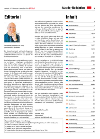 Ausgabe 11/12 November / Dezember 2018 / ERFOLG 3Aus der Redaktion
Editorial Inhalt
Passwort für die Ausgabe 11/12: Festtage
Und so können Sie die aktuelle sowie die bisherigen Ausgaben auch online anschauen:
1.	Gehen Sie auf www.netzwerk-verlag.ch
2.	Wählen Sie die Rubrik «Aktuelle Ausgabe»
3.	Wählen Sie die Rubrik «Für Abonnenten»
4.	Tragen Sie das oben genannte Passwort ein und klicken Sie auf (OK)
Geschätzte Leserinnen und Leser,
geschätzte SKV Mitglieder
Die Vorweihnachtszeit hat bereits begonnen
und in den Läden finden sich nebst Schokolade
und Weihnachtsdekorationen auch bereits die
ersten Adventskalender.
EineTraditionwelcheimmerwiedergerne–nicht
nur von Kindern – mitgetragen wird, lässt sich
doch der Mensch gerne überraschen. Und wie
sieht es in Ihrer Firma aus? Gibt es da Ende Jahr
auch eine Überraschung, wenn Sie die Jahres-
bilanz ziehen? Konnten Sie die von Ihnen ge-
setzten Ziele erreichen oder gar übertreffen oder
mussten Sie die Ziele im Laufe des Jahres etwas
zurückschrauben? Ich habe auch in diesem Jahr
mit vielen, sehr vielen Geschäftsinhaberinnen
und Geschäftsinhabern von KMU Betrieben ge-
redet und habe viele völlig unterschiedliche Mei-
nung gehört zu Themen wie WorklifeBalance,
Controlling, Sales oder etwa Marketing. Es war
ein wirklich spannendes Jahr und gerade im Be-
reich Marketing und Sales hat sich extrem viel
getan. So gibt es Firmen, welche Software für die
Cloud verkaufen (Speicherplatz, CRM Lösungen,
Buchhaltungssysteme etc.), die Werbung aber
mittlerweile wieder in der Zeitung machen, da
Sie ansonsten im Meer der vielen Anbieter, wel-
che auf Facebook, Google und Co. präsent sind,
untergehen und andere Firmen setzen ganz auf
die Werbung im Internet, vernachlässigen einen
gesunden Marketing-Mix und sehen auch von
der Präsenz an Messen oder der Durchführung
eigener Events ab. Kann dies die Lösung sein?
Ganz auf das Medium Internet zu vertrauen und
zu hoffen, dass die Zielgruppe auch wirklich
meine Produkte und Dienstleistungen findet
und so kein aktives Marketinginstrument (Post-
versand, eNewsletter etc.) mehr unterhält?
Steuern	 4
Rechtsberatung	 5
Interview	 6
SKV Partner	 7/9/10
Wirtschaft	13
Gastronomie	15
Import-/Exportunterstützung	 16-17
Marketing	18-19
Finanzen	 21
Energiepolitik	 22-23
Interview	 24-25
Reisen	 26
Konsumer Beilage	 27-39
Finanzen	 41
Digitalisierung	 42
Nachfolgeregelung	 43
Aus- und Weiterbildung	 44-46
Kommunikation	 48
Mehrwertpartner	 49
Seminar-  Businesshotel	 51
Karikaturen	 52
Coaching	53
Arbeitswelten	55
Datenschutz	56-57
Gesundheit	58-59
Konfliktlösung	60
Veranstaltung	 61
Veranstaltungskalender	 62
Impressum	 62
Viele KMU werden geblendet von der marktbe-
herrschenden Position von Google und setzen
ganz auf Werbung auf dieser Suchmaschine.
Aber wer dort inseriert hat noch keinerlei Ge-
währ, dass der Streuverlust nicht zu gross ist
und viele potenzielle Kunden das eigene An-
gebot gar nie zu Gesicht bekommen.
Auch auf Seite Einkauf hat sich viel getan und
ich habe viel erlebt in diesem Jahr, was mich
zum Nachdenken brachte. Grosse Anbieter wie
Amazon und Alibaba beherrschen heute weit-
gehend den Markt und haben dank einer per-
fekten Logistik grosse Marktvorteile. Ein Beispiel
gefällig? Wenn ich am Freitag in China etwas
bestelle, erhalte ich das Paket am Mittwoch per
DHL, UPS oder einem anderen Transportdienst-
leiter. Und dies zu absolut moderaten Kosten.
Wenn ich aber etwa in Deutschland oder Öster-
reich bestelle, so dauert dies bis zu 3 Wochen …
Und auch umgekehrt ist es so. Wenn ich etwas
nach Deutschland versende, so muss ich mitt-
lerweile meinen Kunden sagen, dass die Lie-
ferzeit bis zu 3 Wochen dauert, obwohl wir es
am Tage der Bestellung aufgeben und dass die
Transportkosten horrend sind. Wir bezahlen
aktuell für Pakete unter 1 Kg bis zu CHF 28.– Por-
to.BeieinemWarenwertvonCHF150.-bezahlen
unsere deutschen Kunden dann CHF 28.–Trans-
port plus CHF 30.– MwSt plus Zoll, also total
über 30% des Warenwertes zusätzlich. Dies hat
schon öfters zu grösseren Diskussionen und Be-
stellungsanullationen geführt. Vielleicht sollte
hier die Politik einmal etwas machen und aktiv
werden? Wenn ich mir etwas wünschen könnte
in dieser Vorweihnachtszeit, so wäre dies ganz
weit oben auf meiner Wunschliste.
Und nun wünsche ich Ihnen und Ihren Lieben
eine frohe, besinnliche Vorweihnachts- und
Weihnachstzeit und hoffe, Sie finden in diesen
Tagen auch etwas Zeit zu entschleunigen und
die vielen Weihnachtsmärkte – Ein Tummelplatz
vieler Kleinst- und Kleinbetriebe - zu geniessen.
Es grüsst Sie freundlich
Roland M. Rupp
Vizepräsident
Leiter der Geschäftsstelle SKV
 