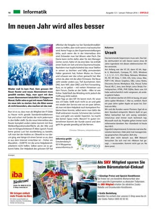 Ausgabe 1/2 / Januar / Februar 2016 / ERFOLG10
Im neuen Jahr wird alles besser
Informatik
Wieder mal! Es kam Post. Vom grossen ISP.
Neuer Router und neues Abonnement muss
gewählt werden. Naja, man spart mit dem
neuen Abonnement tatsächlich 35 Rappen im
Monat. Dafür wäre es gut mit neuenTelefonen
ins neue Jahr zu starten. Gut, die Alten waren
eh nicht besonders, also machen wir das mal.
Nun ist es so, dass man als Mitglied der IT-Gilde
zu Hause nicht gerade Standardinstallationen
hat und schon mal Geräte die nicht jedermann
in den Keller stellt. Da die neue Internetbox aka.
Router komplett anders daher kommt mit ihrer
Webkonfigurationsoberfläche als die Alte und
man im fortgeschrittenen IT-Alter (sprich: Fossil)
keine grosse Lust hat stundenlang zu basteln,
ruft man bei der Hotline an. Obwohl es nur dar-
um ging, wie hänge ich einen Server so an, dass
er aus dem Internet erreichbar ist – früher ein
Mausklick – DURFTE mir die arme Helpdeskmit-
arbeiterin nicht helfen. Selbst wenn sie es ge-
konnt hätte. Der Helpdesk des grössten ISP hat
offenbar die Vorgabe nur bei Standardinstallati-
onen zu helfen, aber nicht wenn’s mal exotischer
wird. Keine Frage zu den Experteneinstellungen
bitte, auch wenn die in der Internetbox drin
sind. Entweder man hat Wissen oder Pech. Die
Dame kann nichts dafür, aber für den Manager
(sicher Jurist), hätte ich da eine Idee. Sie enthält
einen Stuhl, ein Seil und eine Daumenschraube.
Nachdem man kopfschüttelnd das neue Telefon
in seinen zu leichten und billig anmutenden
Halter gerammt hat; frohen Mutes ins Forum
und schauen wer das schon gemacht hat. War
schon da, aber mit der alten Firmware. Die Neue
sieht wieder anders aus. Tief durchatmen. Kein
DNS, kein NAT, aber DMZ und Port Forwarding.
Kurz, es ist gelöst – mit netten Hinweisen aus
dem Forum, Danke an der Stelle – Alles ist wie
früher. Stabil läuft das Mistding nicht, jedoch die
Hoffnung stirbt zuletzt.
Mein Tipp an den ISP: Ihr kennt mich. Ihr wisst
was ich habe. Stellt euch nicht so an und gebt
mir wieder den Service wie vor ein paar Jahren,
als man mit dem Helpdesk noch kompetent Pro-
bleme lösen konnte, selbst wenn man dafür die
Shell vorkramen musste. Schmeisst den Juristen
raus und gebt uns wieder Experten. So macht
das keinen Spass mehr. Warum? In guten Un-
ternehmen kommt der Kunde zuerst und dem
geht ihr gerade gewaltig auf die Nerven.
Christian Tillmanns, info@informica.ch
informica gmbh
Greutensberg 9
9514 Wuppenau
www.informica.ch
Kolumne
Urzeit
Das kommende Gejammere muss sein. Das hal-
be Jahrhundert ist voll. Davon waren etwa 30
Jahre irgendwie mit diesen elektronischen Hil-
fen verstrickt.
Am Anfang war der VC-20, dann VC-64, App-
le II, Macintosh, Compaq PC, DOS, Windows
1, 2, 3, 3.1, 3.11, OS2 Warp, Netware, Windows
95, NT, XP, Vista, 7, OSX, iOS, Unix, Linux, Mac,
PDP11-94, Silicon Graphics, DB2, Lotus Notes,
Discovery Server, Workplace, SQL, Pascal, Turbo
Pascal, VB, C, Java, Java Skript, Lotus Skript, For-
melsprachen, HTML, PHP, SQlite, Basic usw. Ich
habe wahrscheinlich mehr vergessen, als ande-
re gelernt haben.
Vor 30 Jahren dachte ich DOS ist lausig, ein paar
Jahre später Windows 1. War es, wirklich. Noch
ein paar Jahre später Apple sei quasi tot, Out-
look ein Witz.
Wir und die Kunden waren Pioniere. Egal ob es
dem Standard entspricht. Wenn’s läuft ist gut.
Näher betrachtet hat sich wenig verändert.
Unix/Linux sind immer noch technisch top.
Microsoft noch da. Projekte gehen immer noch
reihenweise daneben. Nur «Standard» ist heute
das A  O.
Eigentlich deprimierend. Es könnte mal eine Re-
volution kommen. Oder jetzt mal managermäs-
sig gesprochen: Disruption. Boh ehy.
Sieht aber nicht danach aus. IBM Watson?
Versuchen Sie sich mal mit «Watson hat ge-
sagt…» rauszureden. Kommt nicht gut an. Na
dann prost.
Anzeigen
 