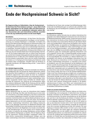 Ausgabe 2/3 Februar / März 2022 / ERFOLG
10 Rechtsberatung
Ende der Hochpreisinsel Schweiz in Sicht?
Der Gegenvorschlag zur Volksinitiative «Stop der Hochpreisinsel» –
für faire Preise (Fair-Preis-Initiative) wurde per 1. Januar 2022 in Kraft
gesetzt. Unternehmen aus der Schweiz sollen sich damit besser ge-
gen überhöhte Preise von ausländischen Lieferanten wehren kön-
nen. Konsumenten aber auch Unternehmen profitieren ausserdem
in Form des sog. Geoblocking-Verbots von den neuen Regeln.
Die Initiative
Die Initiative «Stop der Hochpreisinsel – für faire Preise» (Fair-Preis-Initia-
tive) forderte die Schaffung gesetzlicher Grundlagen, um die Preisdiskri-
minierung von Schweizer Nachfragern zu bekämpfen. Sie forderte den
Bund auf, den faktische Beschaffungszwang von überteuerten Waren und
Dienstleistungen aufzuheben und Lieferverweigerungen und nicht ge-
rechtfertigte Preisdiskriminierungen durch marktmächtige Unternehmen
zu unterbinden. Ausserdem forderte sie, den diskriminierungsfreien Ein-
kauf im Online-Handel zu gewährleisten. Hintergrund der Initiative ist die
Erfahrung, dass der Schweizer Markt durch international tätige Unterneh-
men oft vom Ausland abgeschottet wird, um höhere Preise durchzuset-
zen und die hohe Schweizer Zahlungsbereitschaft abschöpfen zu können.
Das Parlament hat am 19. März 2021 einen indirekten Gegenvorschlag zur
Fair-Preis-Initiative verabschiedet. Dieser setzt die meisten Forderungen
der Initiative um. Im Nachgang der Entscheidung des Parlaments wurde
die Initiative daher zurückgezogen. Daraufhin hatte der Bundesrat im
September beschlossen, den Gegenvorschlag auf den 1. Januar 2022 in
Kraft zu setzen.
Der indirekte Gegenvorschlag
Der indirekte Gegenvorschlag des Parlaments beinhaltet eine Änderung
des Kartellgesetzes (KG). Das Konzept der relativen Marktmacht, welches
dem deutschen Recht angelehnt ist, wird ausdrücklich in das Schweizer
Kartellrecht aufgenommen. Damit werden die bisher für marktbeherr-
schende Unternehmen geltenden Verbote wie missbräuchliche Lieferver-
weigerung und Preisdiskriminierung auf «relativ marktmächtige» Unter-
nehmen ausgeweitet. Darüber hinaus beinhaltet der indirekte Gegen-
vorschlag des Parlaments eine Änderung des Bundesgesetzes gegen
den unlauteren Wettbewerb (UWG). Mit der Änderung wird der staatlich
nicht verordnete Einsatz von Geoblocking (privates Geoblocking) grund-
sätzlich als unlauter und somit als unzulässig qualifiziert.
Relative Marktmacht
Relative Marktmacht liegt vor, wenn ein Unternehmen beim Angebot
oder bei der Nachfrage einer Ware oder Dienstleistung von einem ande-
ren Unternehmen in einer Weise abhängig ist, dass keine ausreichenden
und zumutbaren Möglichkeiten bestehen, auf andere Unternehmen aus-
zuweichen. Auf dieVorschriften zur relativen Marktmacht können sich nur
Unternehmen berufen. Konsumenten sind nicht erfasst. Das Innehaben
relativer Marktmacht ist an sich nicht unzulässig. Verboten ist aber, wenn
das relative marktmächtige Unternehmen seine Stellung missbraucht,
indem es das abhängige Unternehmen im Wettbewerb behindert oder
benachteiligt. Ein Missbrauch kann darin bestehen, dass das relativ markt-
mächtige Unternehmen die Möglichkeit eines Kunden einschränkt, Wa-
ren oder Dienstleistungen, die in der Schweiz und im Ausland angebo-
ten werden, im Ausland zu den dortigen Marktpreisen und den dortigen
branchenüblichen Bedingungen zu beziehen. Mit der Regelung soll ge-
gen die sogenannten «Schweiz-Zuschläge» vorgegangen werden. Da-
neben können missbräuchliche Verhaltensweisen vorliegen, wenn das
relativ marktmächtige Unternehmen Geschäftsbeziehungen verweigert,
Handelspartner bei Preisen oder sonstigen Geschäftsbedingungen diskri-
miniert oder Geschäftsbeziehungen nur aufnimmt oder weiterführt unter
der Bedingung, dass der Handelspartner zusätzliche Leistungen annimmt
oder erbringt.
Knackpunkt Durchsetzung
Ein Unternehmen, welches vermutet, dass ein anderes Unternehmen ihm
gegenüber seine relative Marktmacht missbraucht, kann sich einerseits an
die Wettbewerbsbehörden (WEKO) wenden. Andererseits können betrof-
fene Unternehmen ihre Rechte auf dem Zivilrechtsweg geltend machen.
Sofern hinsichtlich eines mutmasslichen Missbrauchs der relativen Markt-
macht eine kartellrechtliche Untersuchung durchgeführt wird, entschei-
det die WEKO darüber, ob tatsächlich ein Kartellgesetzverstoss vorliegt.
Ist dies der Fall, so kann die WEKO dem relativ marktmächtigen Unterneh-
men mit ihrer Verfügung Verhaltens- und Unterlassungspflichten aufer-
legen oder eine allfällige einvernehmliche Regelung genehmigen. Direk-
te Sanktionen gegen das missbräuchlich agierende Unternehmen sind
nicht vorgesehen, können aber im Wiederholungsfall verhängt werden.
Die WEKO kann auch gegen Unternehmen mit Sitz im Ausland vorgehen.
Für die Anwendbarkeit der Vorschriften zur relativen Marktmacht ist es
grundsätzlich nicht relevant, wo die beteiligten Unternehmen ihren Sitz
haben. Missbraucht ein Unternehmen mit Sitz im Ausland seine Stellung
als relativ marktmächtiges Unternehmen, so untersteht es dem Schwei-
zer Kartellrecht, wenn sich dieser Missbrauch auf den Wettbewerb in der
Schweiz auswirkt (Auswirkungsprinzip). Die Durchsetzung der Vorschrif-
ten zur relativen Marktmacht kann für die WEKO jedoch mit Problemen
behaftet sein, insbesondere wenn ein ausländisches relativ marktmächti-
ges Unternehmen über keinerlei Niederlassung oder Tochtergesellschaft
in der Schweiz verfügt. Dann kann es für die Schweizer Wettbewerbsbe-
hörden in der Praxis schwierig oder gar unmöglich sein, im Ausland einzu-
greifen. Insbesondere in einer solchen Konstellation kann es für Schweizer
Unternehmen deshalb sinnvoll sein, den Zivilrechtsweg zu beschreiten.
Der Bundesrat selbst gibt in seiner Botschaft zur Fair-Preis-Initiative aber
zu, dass das Konzept der relativen Marktmacht mit Rechtsunsicherheiten
und damit einem gewissen Verfahrensrisiko behaftet ist. Die Wettbe-
werbskommission ist daher in der Pflicht, rasch Leitentscheide für ver-
schiedene Fallgruppen und Branchen zu fällen, um mehr Rechtssicherheit
für betroffene Unternehmen zu schaffen.
Verbot von privatem Geoblocking
Der Bundesrat hat sich mit seiner kritischen Haltung zum Verbot priva-
ten Geoblockings nicht durchgesetzt. Er befürchtete einen Anstieg von
Bürokratie und Kosten für die betroffenen Unternehmen sowie zusätzli-
che Rechtsunsicherheit. Die grösste Herausforderung sah der Bundesrat
aber auch hier in der Durchsetzung des Verbots im Ausland. Damit aus-
ländische Behörden Geoblocking gegen die Schweiz verfolgen, bräuch-
te es ein bilaterales Abkommen zumindest mit der EU. Ein solches ist
aber aus den bekannten Gründen nicht in Sicht. Trotz der Kritik fand das
Verbot im Parlament eine breite Mehrheit. Innerhalb der Europäischen
Union (EU) ist privates Geoblocking seit Ende 2018 verboten. Die neue
Regelung im Schweizer UWG orientiert sich denn auch an den einschlä-
gigen EU-Vorschriften. Das Gesetz gegen den unlauteren Wettbewerb
(UWG), qualifiziert also nun den staatlich nicht verordneten Einsatz von
Geoblocking-Massnahmen von Unternehmen grundsätzlich als unlauter
und somit als unzulässig. Beim Geoblocking werden Konsumenten daran
gehindert, ein Produkt oder eine Dienstleistung auf einer ausländischen
Internetseite zu erwerben. Dies insbesondere um höhere Preise zu erzie-
 