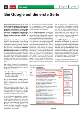 ERFOLG             Informatik                                                                         Ausgabe 3           April 2011              23



Facebook Marketing für KMU
Alles über Facebook-Fanseiten, Gruppen und Applikationen




                                                                             Beispiel für eine Facebook-Applikation: Coca Cola
Oliver Lauter                                            Quelle: http://origin.coca-cola.com/contentstore/shared/facebook_screenshot_en_US.jpg

Fortsetzung von Ausgabe 2, 2011, Seite 26          dass sie unendlich viele Mitglieder haben           8.) Der Tipp für KMU´s: Die Facebook-Gruppe
                                                   kann. Allerdings verschwinden Nachrichten an        Relativ schnell kann eine Facebook-Gruppe er-
4.) Die Facebook-Anzeige                           der Pinnwand oft im Nirwana der Nutzer. Hin-        stellt werden. Einfach aus allen eigenen Face-
Natürlich kann man seine Facebook-Seite            tergrund: News kommen bei allen Fans auto-          book-Freunden eine Gruppe zusammenstellen,
auch aktiv als Werbebanner exakt in seiner         matisch in den Ordner Neuigkeiten. Vor allem        fertig. Allerdings sollte man wirklich nur die an-
Zielgruppe bewerben. Zum Beispiel an alle          dann, wenn der Nutzer selbst keinen Grund           klicken, die der Inhalt vermeintlich interessiert.
Männer zwischen 20 und 30 im Kanton Aar-           sieht, die Fanseite aktiv mit Kommentaren           Manche werden sauer, wenn sie sich plötzlich in
gau. Das kostet allerdings. Für jeden Nutzer,      oder Links zu nutzen. Je öfter die Seite genutzt    einer Zwangsgruppe wiederfinden und treten
der auf die Anzeige klickt, werden um die 20       wird, um so häufiger erscheint die Fanseite auf     aus. Diejenigen bekommt man auch niemals
Rappen fällig. Die meisten Unternehmen be-         der Pinnwand der Nutzer. Je langweiliger die        wieder. Das Spannende ist, dass für jede Verän-
schränken deshalb Ihre Anzeigenkosten über         Seite, je weniger Interaktionen, um so häufiger     derung auf der Pinnwand automatisch eine
einen eingebauten Limtiter: Ab 200 Euro pro        landet sie im Neuigkeitsordner. Wo übrigens         Email an alle Gruppenmitglieder generiert wird,
Monat, wird die Anzeige deaktiviert. Passiert      auch die anderen 580 Neuigkeiten gestapelt          die nicht als Spam, sondern als relevante Mail
das nicht, kann man ganz schön Schaden neh-        sind, denn jeder Facebook-Nutzer ist im             auf den Server ihrer Adressaten trifft. Achtung:
men, wenn beispielsweise ein boshafter Kon-        Schnitt Mitglied von 100 Fanseiten.                 Mehr als einmal pro Woche sollte man den Pinn-
kurrent Klickmaschinen einsetzt, die automa-       Grosser Nachteil der Fanseite: Sie kann nicht       wand-Inhalt deshalb nicht ändern. Denn schnell
tisch die Anzeige abrufen.                         nach den Vorgaben von Corporate Identity            werden die User von zu vielen Emails verärgert
                                                   und Corporate Design (CD und CI) gestaltet          und treten aus der Facebook-Gruppe ebenfalls
5.) Die Facebook-Präsenz                           werden. Bloss das Markenlogo als Profilbild,        aus. Jede Info sollte unbedingt einen Nutzwert
Theoretisch könnte man sein Firmenprofil als       das war´s schon.                                    haben: Entertainment, Geld werter Mehrwert
Vorname und Nachname anlegen. Allerdings                                                               oder eine exklusive Info zählen dazu. Der wich-
besteht die Gefahr, dass das Profil als Fake ge-   7.) Die Facebook-Applikation                        tigste Hinweis: Facebook-Gruppen sind auf ma-
meldet wird, weil eine geschäftliche Nutzung       Die einzige Möglichkeit CD und CI umzuset-          ximal 5000 Mitglieder beschränkt. Wer mehr
ausdrücklich untersagt ist. Weiterhin kann so      zen, die der Einbau einer Applikation auf die ei-   Fans erwartet sollte lieber gleich auf eine Fansei-
ein Profil relativ schnell gesperrt werden: Zum    gene Facebook-Fanseite. Gleichzeitig erhöht         te bauen. Umswitchen funktioniert nicht. Die
Beispiel, wenn innerhalb zu kurzer Zeit zu vie-    sich durch eine spannende Facebook-Applika-         maximale Anzahl von 5000 Gruppenmitglie-
le Freundesanfragen ausgesendet werden.            tion die Verweildauer und die Interaktions-         dern und die automatische Email-Funktion ma-
Deshalb lieber Fanseiten oder Gruppenseiten        Wahrscheinlichkeit der Nutzer auf der Fansei-       chen die Facebook-Gruppe zur ersten Wahl für
gründen.                                           te. Beispiele für Applikationen sind: Preisaus-     kleinere KMU's.                      Oliver Lauter
                                                   schreiben, kostenloses Onlinespiel wie              Greenkern Media GmbH
6.) Die Facebook-Fanseite                          Autorennen, Flugsimulator, Foto-Fun-Bearbei-        Erlenbrunnenweg 8A, 5442 Fislisbach
Der grosse Vorteil der Facebook-Fanseite ist,      tungsprogramm etc.                                  www.greenkern.ch
 