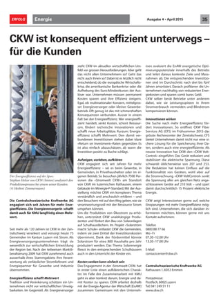 Energie 35ERFOLG Ausgabe 4 • April 2015
Die Centralschweizerische Kraftwerke AG
engagiert sich seit Jahren für mehr Ener-
gieeffizienz. Die Energieversorgerin schafft
damit auch für KMU langfristig einen Mehr-
wert.
Seit mehr als 120 Jahren ist CKW in der Zen-
tralschweiz verankert und versorgt heute 75
Gemeinden im Kanton Luzern mit Strom. Als
Energieversorgungsunternehmen trägt sie
wesentlich zur wirtschaftlichen Entwicklung
der Region bei. Nach der teilweisen Marktli-
beralisierung 2009 hat CKW zunehmend auch
ausserhalb ihres Stammgebiets ihre Verant-
wortung als verlässlicher Stromlieferant und
Energiepartner für Gewerbe und Industrie
übernommen.
Energieeffizienz schafft Mehrwert
Tradition und Verankerung schützen ein Un-
ternehmen nicht vor wirtschaftlichen Unwäg-
barkeiten. Im Gegenteil. Als Energieversorger
CKW ist konsequent effizient unterwegs –
für die Kunden
steht CKW im aktuellen wirtschaftlichen Um-
feld vor grossen Herausforderungen. Aber geht
das nicht allen Unternehmern so? Geht das
nicht auch Ihnen so? Dabei ist es letztlich nicht
entscheidend, ob die europäische Wirtschafts-
krise, die amerikanische Bankenkrise oder die
Aufhebung des Euro-Mindestkurses der Aus-
löser war. Unternehmen müssen permanent
Kosten sparen und ihre Effizienz steigern.
Egal, ob multinationaler Konzern, mittelgros-
ser Energieversorger oder kleiner Gewerbe-
betrieb. Oft genug ist das mit schmerzhaften
Konsequenzen verbunden. Ausser in einem
Fall: bei der Energieeffizienz. Wer energieeffi-
zient handelt, senkt Kosten, schont Ressour-
cen, fördert technische Innovationen und
schafft neue Arbeitsplätze. Kurzum: Energie-
effizienz schafft Mehrwert. Den damit ver-
bundenen Investitionen stehen dabei klare
«Return on Investment»-Raten gegenüber. Es
ist also einfach abzuschätzen, ab wann die
Investition positiv zu Buche schlägt.
Aufzeigen,vorleben,aufklären
CKW engagiert sich seit Jahren für mehr
Energieeffizienz – sei es beim Gewerbe, in
Gemeinden, in Privathaushalten oder im ei-
genen Betrieb. So besuchen jährlich 7500 Per-
sonen die «Stromwelt CKW» am Standort
von CKW im luzernischen Rathausen, einem
Gebäude im Minergie-P-Standard. Mit der Aus-
stellung möchte CKW ein komplexes Thema
verständlich und anschaulich erklären – und
den Besuchern mit auf den Weg geben,wie sie
verantwortungsvoll mit der Ressource Strom
umgehen können.
Um die Produktion von Ökostrom zu erhö-
hen, unterstützt CKW unabhängige Produ-
zenten und fördert den Bau von Solaranlagen
auf Schulhausdächern. Im Projekt «Solarstrom
macht Schule» entlastet CKW die Gemeinden,
indem sie zwei Drittel der Investitionskosten
übernimmt. Dank der Fördermittel könnte
Solarstrom für etwa 800 Haushalte pro Jahr
produziert werden. Das Thema Solarenergie
fliesst in den entsprechenden Schulhäusern
auch in den Unterricht der Kinder ein.
Kosten senken kann einfach sein
Das Engagement in der ‹Stromwelt CKW› hat
in erster Linie einen aufklärerischen Charak-
ter. Im Falle der Zusammenarbeit mit KMU
geht es aber konkret darum, Energie und da-
mit Kosten zu sparen. CKW arbeitet deshalb
mit der Energie-Agentur der Wirtschaft (EnAW)
zusammen: Gemeinsam mit den Unterneh-
men evaluiert die EnAW energetische Opti-
mierungspotenziale innerhalb des Betriebs
und leitet daraus konkrete Ziele und Mass-
nahmen ab. Die entsprechenden Investitio-
nen sind im Durchschnitt nach drei bis fünf
Jahren amortisiert. Danach profitieren die Un-
ternehmen nachhaltig von reduzierten Ener-
giekosten und sparen somit bares Geld.
CKW selber berät Betriebe unter anderem
dabei, wie sie Leistungsspitzen in ihrem
Stromverbrauch vermeiden und Blindstrom
kompensieren können.
Innovationen wirken
Die Suche nach mehr Energieeffizienz för-
dert Innovationen. So eröffnet CKW Fiber
Services AG (CFS) im Frühsommer 2015 das
grösste Rechencenter der Zentralschweiz. CFS
bietet Unternehmen damit nicht nur eine si-
chere Lösung für die Speicherung ihrer Da-
ten, sondern auch eine energieeffiziente. Als
neuste Innovation hat CKW den «CKW Volt-
Control» eingeführt. Das Gerät reduziert und
stabilisiert die elektrische Spannung. Diese
schwankt üblicherweise von 207 und 253.
Die Reduktion hat keinen Einfluss auf die
Funktionalität von Geräten, wohl aber auf
die Stromrechnung. «CKW VoltControl» senkt
die Spannung aller am gleichen Netz ange-
schlossenen Geräte auf 210 Volt – und spart
damit durchschnittlich 15 Prozent elektrische
Energie.
CKW zeigt Interessierten gerne auf, welche
Einsparungen mit mehr Energieeffizienz mög-
lich sind. Unternehmen, die sich darüber in-
formieren möchten, können gerne mit uns
Kontakt aufnehmen:
Telefon
0800 88 77 66
Mo–Fr
07.30–12.00 Uhr
13.30–17.00 Uhr
E-Mail
contactcenter@ckw.ch
Der Energieeffizienz auf der Spur:
Stephan Holzer von CKW (hinten) analysiert den
Produktionsprozess bei einem seiner Kunden.
(© Herbert Zimmermann)
Centralschweizerische Kraftwerke AG
Rathausen 1,6032 Emmen
Postadresse:
Postfach,6002 Luzern
Tel.041 249 51 11
www.ckw.ch
 