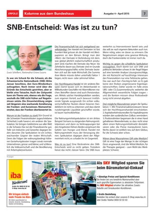 Anzeigen
Es war ein Schock für die Schweiz, als die
Schweizerische Nationalbank (SNB) Mitte
Januar beschloss, den Euro-Mindestkurs
aufzugeben. Noch immer wird über die
Gründe des Entscheids gestritten, aber er
bleibt eine Tatsache. Auch der Zeitpunkt
kann ein Thema sein, ebenso wie die Frage,
weshalb die SNB nicht früher auf Negativ-
zinsen setzte. Die Zinsentwicklung zeigte
seit längerem eine wachsende Annäherung
der Franken- und Eurozinsen. Niemand be-
streitet, dass der Franken überbewertet ist.
Warum ist der Franken zu stark? Ein Grund ist
die Schweizer Finanzinstituten zugeschriebene
Sicherheit («safe haven»), ein anderer die Spe-
kulation. Sie bringen Geldströme aus aller Welt
in die Schweiz. Das tut der Finanzbranche gut,
Teile von Industrie und Gewerbe dagegen lei-
den darunter. Die Spekulation ist ein echter,
wachsender Gegner der realen Wirtschaft.
Denn die Folgen der währungsbedingt höhe-
ren Gestehungskosten tragen vorab normale
Unternehmen, grosse und kleine, und schliess-
lich die Volkswirtschaft und die Bevölkerung
mit Arbeitsplatzverlusten.
SNB-Entscheid: Was ist zu tun?
Die Finanzwirtschaft hat sich weitgehend ver-
selbständigt. Der Handel mit Derivaten ist fast
hundert Mal grösser als der Handel mit Wert-
papieren an den Börsen. Bringt man den
«Wert» der Derivate in Verbindung mit dem,
was global jährlich realwirtschaftlich produ-
ziert wird, machen die Derivate das Neun- bis
Zehnfache davon aus. Derivate sind im Grunde
Absicherungsgeschäfte, echte Derivate bezie-
hen sich auf die reale Wirtschaft. Die Summe
ihrer Werte müsste daher unterhalb Faktor 1
liegen, nicht neun- oder zehnmal höher.
Der Hochfrequenz-Handel ist ein anderes Bei-
spiel. Damit lassen sich im Aktienhandel in
Millisekunden Geschäfte mit Abermillionen ma-
chen. Betroffen davon sind auch Pensionskas-
sen. Mittels solcher Handelspraktiken werden,
zum eigenen Vorteil, auch bewusst irrefüh-
rende Signale ausgesandt. Ein echter volks-
wirtschaftlicher Nutzen dieser bizarren Han-
delsform ist nicht zu erkennen und dass damit
nutzbringende Liquidität geschaffen würde,
ist kaum nachvollziehbar.
Die Nahrungsmittelspekulation ist ein drittes
Beispiel.SiekannzusteigendenNahrungsmit-
telpreisen und dann zu Verknappungen bei
den Angeboten führen.Beides vergrössert die
Gefahr von Hunger und Elend. Handel mit
Nahrungsmitteln muss der Versorgung die-
nen. Spekulation dagegen dient der Allge-
meinheit nicht, es schadet ihr im Gegenteil.
Was ist zu tun? Eine Rücknahme des SNB-
Entscheids wird es nicht geben. Trotzdem
heisst das nicht: «laisser faire». Die SNB muss
weiterhin zu Interventionen bereit sein, und
das will sie nach eigenem Bekunden auch tun.
Wenn nötig, wäre sie daran zu erinnern. Die
Negativzinsen zeigen eine gewisse Wirkung,
doch die Frankenstärke ist immer noch da.
Wichtig ist, gegen die schädliche Spekulation
vorzugehen. Doch damit tun sich SNB und
politische Behörden schwer.In der Regel folgen
auf eine korrekte Analyse Lösungsvorschläge,
die mit Rücksicht auf kurzfristige Interessen
des Finanzsektors nur eine Teilstrecke gehen.
Das war auch bei «Too-big-to-fail» so: Es gab
keine den Risiken angemessene Eigenkapi-
talvorschriften. Daher würde im Falle eines
UBS- oder CS-Zusammenbruchs weiterhin die
Allgemeinheit wesentliche Folgen tragen –
und die Banken müssen diese Risikoabwäl-
zung nicht einmal abgelten.
Drei mögliche Massnahmen gegen die Speku-
lation: 1. Mit Finanztransaktionssteuern liesse
sich der Hochfrequenzhandel einschränken.
2.Kapitalverkehrskontrollen für Kapitalimporte
würden den ausländischen Zufluss vermindern.
3.Positionslimiten begrenzen die in einer Hand
gehaltenen Warenderivate, so dass nicht einer
allein einen Nahrungsmittelmarkt destabili-
sieren oder die Preise manipulieren kann.
Nichts davon ist wirklich neu auf dem Globus,
für die Schweiz aber schon.
Wären diese Massnahmen Gift oder Medizin?
Gift ist eine Frage der Menge. In der richtigen
Dosis angewandt, sind die Mittel Medizin, für
die Therapie geeignet – zum Wohl des Werk-
platzes Schweiz.
Louis Schelbert, Nationalrat Grüne Luzern
Kolumne aus dem Bundeshaus 7ERFOLG Ausgabe 4 • April 2015
 