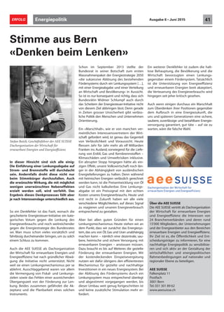 Stimme aus Bern
«Denken beim Lenken»
Schon im September 2013 stellte der
Bundesrat in seiner Botschaft zum ersten
Massnahmenpaket der Energiestrategie 2050
«die sukzessive Ablösung des bestehenden
Fördersystems durch ein Lenkungssystem […],
mit einer Energieabgabe und einer Verteilung
an Wirtschaft und Bevölkerung» in Aussicht.
So ist es nur konsequent und richtig, dass sich
Bundesrätin Widmer Schlumpf auch durch
das Scheitern der Energiesteuer-Initiative nicht
von diesem Ziel abbringen lässt. Denn gerade
in Zeiten grosser Unsicherheit gibt verläss-
liche Politik den Menschen und Unternehmen
Orientierung.
Ein «Marschhalt», wie er von manchen ver-
meintlichen Interessensvertretern der Wirt-
schaft gefordert wird, ist genau das Gegenteil
von Verlässlichkeit und Voraussicht. Heute
fliessen Jahr für Jahr mehr als elf Milliarden
Franken ins Ausland, vorwiegend für die Liefe-
rung von Erdöl, Gas und Kernbrennstoffen –
Klimaschäden und Umweltrisiken inklusive.
Ein abrupter Stopp hingegen hätte als ein-
zigen Effekt, unsere Volkswirtschaft noch län-
ger in der Abhängigkeit von ausländischen
Energielieferungen zu halten. Denn während
mit heimischen Energien verlässlich gerechnet
werden kann, ist die Preisentwicklung von Öl
und Gas nicht kalkulierbar. Eine Lenkungs-
abgabe ist ein Preissignal mit den echten
Kosten unseres Energieverbrauchs. Heute und
erst recht in Zukunft haben wir alle viele
verschiedene Möglichkeiten, auf dieses Signal
zu reagieren und unseren Energieverbrauch
entsprechend zu gestalten.
Aber bei allen guten Gründen für einen
Lenkungsmechanismus: Heute stehen wir an
dem Punkt, dass wir zunächst das Energiesys-
tem,das uns von Öl,Gas und Uran unabhängig
machen kann – nämlich eine dezentrale, sau-
bere, heimische und sichere Versorgung mit
erneuerbaren Energien – anstossen müssen.
Dazu braucht es bis auf Weiteres die gezielte
Förderung der erneuerbaren Energien. Mit
der kostendeckenden Einspeisevergütung
nutzen wir dafür übrigens den effizientesten
Mechanismus für gezielte und nachhaltige
Investitionen in ein neues Energiesystem. Bei
der Ablösung des Fördersystems durch ein
Lenkungssystem muss entsprechend überlegt
und abgestimmt vorgegangen werden, bis
dieser Umbau weit genug fortgeschritten ist
und keine zusätzliche Stimulation mehr er-
fordert.
Ein weiterer Denkfehler ist zudem die halt-
lose Behauptung, die Bevölkerung und die
Wirtschaft bevorzugten einen Lenkungs-
gegenüber einem Fördersystem. Tatsächlich
ist die Unterstützung von Energieeffizienz
und erneuerbaren Energien breit akzeptiert,
die Verteuerung des Energieverbrauchs wird
hingegen seit jeher kritisch gesehen.
Auch wenn einigen durchaus ein Marschhalt
zum Überdenken ihrer Positionen gegenüber
dem Aufbruch in eine Energiezukunft, die
uns und späteren Generationen eine sichere,
saubere, zuverlässige und bezahlbare Energie-
versorgung garantiert, gut täte – auf sie zu
warten, wäre die falsche Wahl.
Stefan Batzli, Geschäftsführer der AEE SUISSE
Dachorganisation der Wirtschaft für
erneuerbare Energien und Energieeffizienz
Über die AEE SUISSE
Die AEE SUISSE vertritt als Dachorganisation
der Wirtschaft für erneuerbare Energien
und Energieeffizienz die Interessen von
24 Branchenverbänden und deren rund
15'000 Mitgliedern, der Unternehmungen
und der Energieanbieter aus den Bereichen
erneuerbare Energien und Energieeffizienz.
Ihr Ziel ist es, die Öffentlichkeit und Ent-
scheidungsträger zu informieren, für eine
nachhaltige Energiepolitik zu sensibilisie-
ren und sich aktiv an der Gestaltung der
wirtschaftlichen und energiepolitischen
Rahmenbedingungen auf nationaler und
regionaler Ebene zu beteiligen.
AEE SUISSE
Falkenplatz 11
Postfach
3001 Bern
Tel. 031 301 89 62
www.aeesuisse.ch
Energiepolitik 41ERFOLG Ausgabe 6 • Juni 2015
In dieser Hinsicht sind sich alle einig:
Die Einführung einer Lenkungsabgabe auf
Strom- und Brennstoffe will durchdacht
sein. Andernfalls droht diese nicht nur
beim Stimmbürger durchzufallen. Auch
die erwünschte Wirkung, die mit möglichst
wenigen unerwünschten Nebeneffekten
erzielt werden soll, wird verfehlt. Das
Ergebnis dieses Denkprozesses fällt aber
je nach Interessenslage unterschiedlich aus.
So ein Denkfehler ist das Fazit, wonach die
gescheiterte Energiesteuer-Initiative ein kate-
gorisches Votum gegen die Lenkung des
Energieverbrauchs und noch weitreichender
gegen die Energiestrategie des Bundesrates
sei. Man muss schon vieles vorsätzlich und
fahrlässig durcheinander bringen, um zu solch
einem Schluss zu kommen.
Auch die AEE SUISSE als Dachorganisation
der Wirtschaft für erneuerbare Energien und
Energieeffizienz hat nach gründlicher Abwä-
gung die Initiative nicht unterstützt. Nicht
weil sie einen Lenkungsmechanismus per se
ablehnt. Ausschlaggebend waren vor allem
die Vermengung von Fiskal- und Lenkungs-
zielen sowie das Fehlen einer ausreichenden
Übergangszeit von der Förderung zur Len-
kung. Beides zusammen gefährdet die Ak-
zeptanz und die Planbarkeit eines solchen
Instruments.
 
