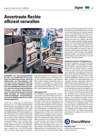 Ausgabe 2/3 Februar / März 2021 / ERFOLG 33
Anvertraute Rechte
effizient verwalten
SUISSIMAGE, die Verwertungsgesellschaft
der Film- und Audiobranche in der deut-
schen und italienischen Schweiz, nimmt die
Urheberrechte von Filmschaffenden welt-
weit wahr. Um die anvertrauten Rechte der
rund 3500 Schweizer Mitglieder kosteneffi-
zient und nachvollziehbar verwerten zu kön-
nen, setzt die Genossenschaft auf effiziente
Strukturen und moderne Informationssys-
teme. Ein Dokumentenmanagement-System
(DMS) unterstützt die Verwertungsgesell-
schaft beim Mitglieder- und Rechtemanage-
ment und ein Workflow sorgt für eine schnel-
le Rechnungsprüfung.
«Früher war es aufwendig und problematisch,
Dokumente für eine abteilungsübergreifende
Zusammenarbeit zur Verfügung zu stellen», sagt
Martin Hettich, bei SUISSIMAGE in Bern IT-Leiter
und Mitglied der Geschäftsleitung. Zwar gab es
eine digitale Ablage auf File-Ebene, jedoch wur-
den viele Belege in den einzelnen Abteilungen
auch in Papierordnern archiviert und waren da-
mit schwer für andere zugänglich. Wichtigstes
Ziel war deshalb eine revisionssichere Archie-
vierung aller Belege in einem zentralen Doku-
menten-Pool, so dass jeder berechtigte Mit-
arbeiter jederzeit und auch von unterschiedlich-
en Standorten aus auf alle notwendigen Unter-
lagen zugreifen kann. «Das DMS DocuWare
hat uns vor allem wegen seines Leistungsum-
fangs überzeugt. Aber auch das Renommee des
Software-Herstellers war ein wichtiges Kriteri-
um bei unserer Entscheidung», sagt IT-Experte
Martin Hettich. Weitere Argumente waren die
vorhandene Schnittstelle zur Buchungssoft-
ware Sage sowie die mögliche Integration in die
eigenentwickelte Datenbank RaC, auf der alle
Film- und Urheberdaten gespeichert sind.
Reibungsloser Start
Bei SUISSIMAGE wurde die Planungs- und Um-
setzungsphase des DMS-Projekts mit dem er-
fahrenen DocuWare-Partner, der Alos Solution
AG aus Obfelden, gründlich vorbereitet. Beson-
derer Wert wurde auf die Entwicklung einer
sinnvollen und einheitlichen Ablagestruktur für
den ganzen Betrieb gelegt. Das hat sich gelohnt.
So konnte man mit guten Argumenten anfäng-
lichen Widerständen von Mitarbeiter*innen ge-
gen eine Änderung gewohnter Arbeitsabläufe
entgegenwirken. Im März 2019 startete dann
erfolgreich der DocuWare-Einsatz in der Buch-
haltung mit einem Workflow zur Rechnungsfrei-
gabe. Die Eingangsrechnungen werden heute
täglich gescannt und im zentralen Dokumen-
ten-Pool archiviert, womit sofort ein Workflow
beginnt. Die Rechnung erscheint in der Auf-
gabenliste der Buchhaltung. Dort wird sie mit
Sage vorerfasst und wandert automatisch in die
Aufgabenliste der Geschäftsleitung. Diese er-
hält eine E-Mail mit Link auf die Liste, sobald
eine neue Rechnung geprüft werden soll. Die
Geschäftsleitung prüft die Rechnung und schickt
sie mit einem elektronischen Stempel versehen
zurück an die Buchhaltung. Dort wird sie zur
Zahlung freigegeben, in Sage verbucht und ar-
chiviert. Damit endet der Workflow. Die Mitar-
beiter*innen wissen es zu schätzen, dass sie da-
bei direkt in Sage auf sämtliche Belege zugreifen
können ohne ihre gewohnte Arbeitsoberfläche
verlassen zu müssen. Besonders bewährt hat
sich das System während der Coronakrise, denn
auch vom Homeoffice aus lassen sich alle not-
wendigen Arbeitsschritte durchführen, die Be-
lege verteilen und Rechnungen nach Freigabe
pünktlich bezahlen. «Als wichtiger Teil der Ar-
beitswerkzeuge ist DocuWare heute von allen
akzeptiert», sagt Martin Hettich.
Zeitgemässer Schritt in die Digitalisierung
Was dem IT-Spezialisten am DMS-Einsatz aber
besonders gefällt, ist die Flexibilität und Offen-
heit des Systems: «DocuWare bietet die Mög-
lichkeit, sich seine Struktur selbst zu schaffen,
so dass sie unserer Kultur und unseren Bedürf-
nissen entspricht.» Innerhalb der nächsten fünf
Jahre soll das DMS bei SUISSIMAGE in fast allen
Bereichen eingeführt sein, plant Hettich. In der
Abteilung Mitgliederverwaltung ist man schon
dabei, tausende von Werkanmeldungen und
-verträgen, die teils in Papierakten und teils als
elektronische Dateien gespeichert sind, zu ar-
chivieren. Ziel ist ein besserer Überblick und ein
schnellerer Zugriff auf sämtliche Unterlagen, die
für die Rechteverwertung eines Mitglieds von
Bedeutung sind. Das Projekt wird noch einige
Zeit in Anspruch nehmen, betont Martin Het-
tich: «Wir können hier in Zukunft zwar viel Zeit
und viel Papier einsparen, der Aufwand für die
Migration der vorhandenen Dossiers ist aller-
dings entsprechend gross.» Schnelleren Nutzen
verspricht sich der IT-Leiter hier vom Workflow
zur Abwicklung von Mitgliedsanträgen. Er soll
Arbeitszeit sparen und gleichzeitig den Service
verbessern. Als nächstes steht dann die digita-
le Personalakte auf der Agenda. Martin Hettich
sieht den Einsatz des Dokumentenmanage-
ment-Systems als zeitgemässen Schritt in die
Digitalisierung.
Bild: DocuWare; Bigstock.com/Natalya Lys
DocuWare GmbH
go.docuware.com/partner-schweiz
www.docuware.com
Digital
 