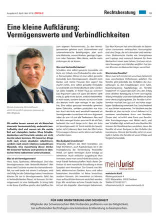 Ausgabe 4/5 April / Mai 2019 / ERFOLG 13Rechtsberatung
Eine kleine Aufklärung:
Vermögenswerte und Verbindlichkeiten
Michele Imobersteg, Wirtschaftsjurist
vertritt die rechtlich relevanten Interessen der
KMU-Mitglieder
Wir wollen lernen, warum wir als Menschen
einerseits harmoniesüchtig, anderseits kon-
trollwütig sind und warum wir die meiste
Zeit auf «Autopilot» laufen. Ohne Schubla-
dendenken und Vorurteile würden wir nicht
durchs Leben kommen. Wir bewerten Dinge
nicht nach einem absoluten (objektiven),
sondern nach einem relativen (subjektiven)
Massstab. Eine Auswirkung dieser Denke:
Wir bewerten Verluste und Gewinne in iden-
tischer Höhe vollkommen unterschiedlich.
Was ist ein Vermögenswert?
Haus, Auto, Sparkonto, Aktiendepot. Sind dies
Vermögenswerte oder Verbindlichkeiten? Wer
diese zwei Zustände munter durcheinanderwür-
felt, nur weil beide mit einem V anfangen, wird
nie Erfolg bei der Geldanlage haben. Investieren
können Sie nur in Vermögenswerte. Geld, das
in Verbindlichkeiten fliesst, ist Konsum. Ein Ver-
mögenswert ist eine Geldquelle. Er bring Geld
in die Kasse (Cashflow positiv, also Geldfluss hin
Das Wort Konsum hat seine Wurzeln im lateini-
schen consumere: verbrauchen. Konsumgüter
sind also Dinge, die sich abnutzen und verbrau-
chen. Elektronische Geräte wie Smartphones
und Laptops sind notorisch bekannt für ihren
Wertverlust innert zwei Jahren. Und wer mit ei-
nem Neuwagen vom Händler wegfährt, hat bin-
nen Minuten ein kleines Vermögen vernichtet.
Was ist eine Rendite?
Wenn man sich im Internet umschaut, bekommt
man verschiedene Definitionen geliefert. Die
Rendite gibt jedenfalls das Verhältnis der Aus-
zahlungen zu den Einzahlungen einer Geld-,
beziehungsweise Kapitalanlage an. Rendite
bezeichnet im Gegensatz zum Zins den Erfolg
einer direkten Beteiligung in Form von Kapital,
Arbeit, Immobilie und/oder Rohstoffen am Ende
einer Wertschöpfungskette. Die Rendite soll er-
kennbar machen, wie gut sich ein früher ange-
legter Geldbetrag entwickelt hat. Entscheidend
ist, was hinten rauskommt. Das Problem mit der
Rendite ist, dass sie nicht scharf definiert ist. Es
existieren verschiedene Arten von Renditen.
Zinsen sind sicherlich eine Form von Rendite,
aber Kurssteigerungen von Aktien auch, und
wer Schulden tilgt, erzielt auch eine Rendite.Wir
müssen die Renditesachen verstehen, denn die
Rendite ist unser Kompass in den Untiefen des
Investierens. Stimmt die Rendite nicht, ist unser
Geld in Gefahr. Die Rendite ist unser Erfolgs und
Vergleichsmassstab.
meinJurist KmG
Klostergutstrasse 4
8252 Altparadies · 8953 Dietikon
Telefon 079 430 50 71
info@meinJurist.ch · www.meinJurist.ch
zum eigenen Portemonnaie). Zu den Vermö-
genswerten gehören auch Unternehmen und
unternehmerische Beteiligungen, aber auch
eine Webseite, unsere Marken, geistiges Eigen-
tum oder Patenten. Alles Werte, welche mehr
einbringen als sie kosten.
Was sind Verbindlichkeiten?
Schulden, eine selbst genutzte Immobilie, ein
Auto, ein Urlaub, eine Einbauküche oder ande-
re Konsumgüter. Wieso ist eine selbst genutzte
Immobilie kein Vermögenswert, obwohl mein
Banker und meine Freunde dies sagen? Das
macht nichts, eine selbst genutzte Immobilie
ist und bleibt eine Verbindlichkeit. Oder werden
Sie dafür bezahlt, in Ihrem Haus zu wohnen?
Das Argument «aber ich spare die Miete» zählt
nicht. Es geht nicht darum, welche Nebeneffek-
te man erzielt, sondern darum, ob man am Ende
des Monats mehr oder weniger in der Tasche
hat. Eine selbst genutzte Immobilie generiert
keine Einkünfte, sondern produziert nur Kos-
ten. Auch ein Auto wird ernsthaft niemand als
Vermögenswert bezeichnen mit dem Argument
«aber da spar ich mir die Taxikosten». Nur weil
ein Auto weniger Kosten verursacht als ein Taxi,
bedeutet das noch lange nicht, dass ein Auto
ein Vermögenswert ist. Sonst würde der Gesetz-
geber nicht zulassen, dass man den Wert eines
Firmenwagens binnen sechs Jahren auf null ab-
schreiben kann.
Was bedeutet investieren?
Wikipedia definiert das Wort Investition wie
folgt: Investition, auch Kapitalanlage, ist in der
Finanzplanung die Verwendung finanzieller
Mittel, um damit Vermögen durch Erträge zu
vermehren. Noch einfacher ausgedrückt: Man
investiert, wenn man seine Fränkli losschickt, um
neue Fränkli herbeizuschaffen. Nach dieser De-
finition ist eine monatliche Einzahlung in einen
Sparplan eine Investition. Der Erwerb von Mö-
beln, elektronischen Geräten, Autos und selbst
bewohnten Immobilien ist keine Investition,
sondern Konsum. Um investieren zu können,
muss auf kurzfristen Konsum verzichtet werden.
Ergo: Wir verzichten auf eine Freude heute, da-
mit wir die doppelte übermorgen bekommen.
FÜR IHRE ORIENTIERUNG UND SICHERHEIT
Mitglieder des Schweizerischen KMU Verbandes profitieren von der Möglichkeit,
bei auftretenden Rechtsfragen eine kostenlose Erstberatung zu beanspruchen.
 