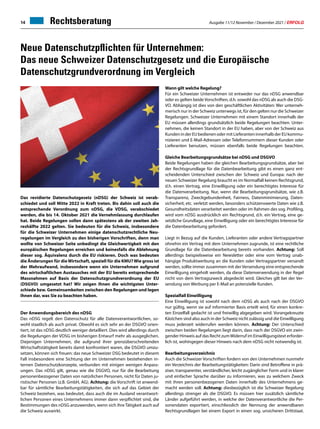 Ausgabe 11/12 November / Dezember 2021 / ERFOLG
14 Rechtsberatung
Neue Datenschutzpflichten für Unternehmen:
Das neue Schweizer Datenschutzgesetz und die Europäische
Datenschutzgrundverordnung im Vergleich
Das revidierte Datenschutzgesetz (nDSG) der Schweiz ist verab-
schiedet und soll Mitte 2022 in Kraft treten. Bis dahin soll auch die
entsprechende Verordnung zum nDSG, die VDSG, verabschiedet
werden, die bis 14. Oktober 2021 die Vernehmlassung durchlaufen
hat. Beide Regelungen sollen dann spätestens ab der zweiten Jah-
reshälfte 2022 gelten. Sie bedeuten für die Schweiz, insbesondere
für die Schweizer Unternehmen einige datenschutzrechtliche Neu-
regelungen im Vergleich zu den bisherigen Vorschriften, denn man
wollte von Schweizer Seite unbedingt die Gleichwertigkeit mit den
europäischen Regelungen erreichen und keinesfalls die Ablehnung
dieser sog. Äquivalenz durch die EU riskieren. Doch was bedeuten
die Änderungen für dieWirtschaft, speziell für die KMU?Wie gross ist
der Mehraufwand, insbesondere wenn ein Unternehmen aufgrund
des wirtschaftlichen Austausches mit der EU bereits entsprechende
Massnahmen auf Basis der Datenschutzgrundverordnung der EU
(DSGVO) umgesetzt hat? Wir zeigen Ihnen die wichtigsten Unter-
schiede bzw. Gemeinsamkeiten zwischen den Regelungen und legen
Ihnen dar, was Sie zu beachten haben.
Der Anwendungsbereich des nDSG
Das nDSG regelt den Datenschutz für alle Datenverantwortlichen, so-
wohl staatlich als auch privat. Obwohl es sich sehr an der DSGVO orien-
tiert, ist das nDSG deutlich weniger detailliert. Dies wird allerdings durch
die Regelungen der VDSG im bisherigen Entwurf mehr als ausgeglichen.
Diejenigen Unternehmen, die aufgrund ihrer grenzüberschreitenden
Wirtschaftstätigkeit bereits damit konfrontiert waren, die DSGVO umzu-
setzen, können sich freuen: das neue Schweizer DSG bedeutet in diesem
Fall insbesondere eine Sichtung der im Unternehmen bestehenden in-
ternen Datenschutzkonzepte, verbunden mit einigen wenigen Anpass-
ungen. Das nDSG gilt, genau wie die DSGVO, nur für die Bearbeitung
personenbezogener Daten von natürlichen Personen, nicht für Daten ju-
ristischer Personen (z.B. GmbH, AG). Achtung: die Vorschrift ist anwend-
bar für sämtliche Bearbeitungstätigkeiten, die sich auf das Gebiet der
Schweiz beziehen, was bedeutet, dass auch die im Ausland verantwort-
lichen Personen eines Unternehmens immer dann verpflichtet sind, die
Bestimmungen des nDSG anzuwenden, wenn sich ihre Tätigkeit auch auf
die Schweiz auswirkt.
Wann gilt welche Regelung?
Für ein Schweizer Unternehmen ist entweder nur das nDSG anwendbar
oder es gelten beide Vorschriften, d.h. sowohl das nDSG als auch die DSG-
VO. Abhängig ist dies von den geschäftlichen Aktivitäten: Wer unterneh-
merisch nur in der Schweiz unterwegs ist, für den gelten nur die Schweizer
Regelungen. Schweizer Unternehmen mit einem Standort innerhalb der
EU müssen allerdings grundsätzlich beide Regelungen beachten. Unter-
nehmen, die keinen Standort in der EU haben, aber von der Schweiz aus
KundeninderEUbedienenodermitLieferanteninnerhalbderEUkommu-
nizieren und E-Mail-Adressen oder Telefonnummern dieser Kunden oder
Lieferanten benutzen, müssen ebenfalls beide Regelungen beachten.
Gleiche Bearbeitungsgrundsätze bei nDSG und DSGVO
Beide Regelungen haben die gleichen Bearbeitungsgrundsätze, aber bei
der Rechtsgrundlage für die Datenbearbeitung gibt es einen ganz ent-
scheidenden Unterschied zwischen der Schweiz und Europa: nach der
neuen Schweizer Regelung braucht es im Normalfall keinen Rechtsgrund,
d.h. einen Vertrag, eine Einwilligung oder ein berechtigtes Interesse für
die Datenverarbeitung. Nur, wenn die Bearbeitungsgrundsätze, wie z.B.
Transparenz, Zweckgebundenheit, Fairness, Datenminimierung, Daten-
sicherheit, etc. verletzt werden, besonders schützenswerte Daten wie z.B.
Gesundheitsdaten verarbeitet werden oder im Rahmen des sog. Profiling,
wird vom nDSG ausdrücklich ein Rechtsgrund, d.h. ein Vertrag, eine ge-
setzliche Grundlage, eine Einwilligung oder ein berechtigtes Interesse für
die Datenbearbeitung gefordert.
Liegt in Bezug auf die Kunden, Lieferanten oder andere Vertragspartner
ohnehin ein Vertrag mit dem Unternehmen zugrunde, ist eine rechtliche
Grundlage für die Datenbearbeitung bereits vorhanden. Achtung: Soll
allerdings beispielsweise ein Newsletter oder eine vom Vertrag unab-
hängige Produktwerbung an die Kunden oder Vertragspartner versandt
werden, sollte immer zusammen mit der Versendung eine entsprechende
Einwilligung eingeholt werden, da diese Datenverwendung in der Regel
nicht von dem Vertragszweck abgedeckt wird. Gleiches gilt bei der Ver-
sendung von Werbung per E-Mail an potenzielle Kunden.
Spezialfall Einwilligung
Eine Einwilligung ist sowohl nach dem nDSG als auch nach der DSGVO
nur gültig, wenn sie auf informierter Basis erteilt wird, für einen konkre-
ten Einzelfall gedacht ist und freiwillig abgegeben wird. Vorangekreuzte
Kästchen sind also auch in der Schweiz nicht zulässig und die Einwilligung
muss jederzeit widerrufen werden können. Achtung: Der Unterschied
zwischen beiden Regelungen liegt darin, dass nach der DSGVO ein zwin-
gender Hinweis auf das Recht zumWiderruf im Einwilligungstext erforder-
lich ist, wohingegen dieser Hinweis nach dem nDSG nicht notwendig ist.
Bearbeitungsverzeichnis
Auch die Schweizer Vorschriften fordern von den Unternehmen nunmehr
ein Verzeichnis der Bearbeitungstätigkeiten: Darin sind Betroffene in prä-
ziser, transparenter, verständlicher, leicht zugänglicher Form und in klarer
und einfacher Sprache darüber zu informieren, was zu welchem Zweck
mit ihren personenbezogenen Daten innerhalb des Unternehmens ge-
macht werden soll. Achtung: diesbezüglich ist die Schweizer Regelung
allerdings strenger als die DSGVO. Es müssen hier zusätzlich sämtliche
Länder aufgeführt werden, in welche der Datenverantwortliche die Per-
sonendaten exportiert, einschliesslich der Nennung der anwendbaren
Rechtsgrundlagen bei einem Export in einen sog. unsicheren Drittstaat.
 