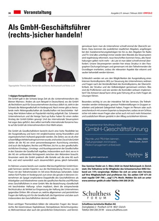 Ausgabe 2/3 Januar / Februar 2020 / ERFOLG36
Als GmbH-Geschäftsführer
(rechts-)sicher handeln!
1-tägiges Kompaktseminar
Die GmbH galt in der Schweiz lange Zeit als die «Unternehmensform des
kleinen Mannes». Anders als zum Beispiel in Deutschland, wo die GmbH
als Rechtsform auch für Grossunternehmen durchaus üblich ist, steht in der
Schweiz die Aktiengesellschaft im Vordergrund. Noch immer gibt es hierzu-
lande mehr Aktiengesellschaften als Gesellschaften mit beschränkter Haf-
tung. Aber letztere haben an Popularität mächtig aufgeholt. Das Schweizer
Unternehmertum und die hiesige Start-up Kultur haben für einen steilen
Anstieg der GmbH-Zahlen gesorgt. Und das internationale Steuersystem
hat sogar dazu geführt, dass selbst namhafte internationale Konzerne heu-
te auf die GmbH als Unternehmensform ihrer Wahl setzen.
Die GmbH als Gesellschaftsform besticht durch eine hohe Flexibilität bei
der Ausgestaltung und kann mit vergleichsweise wenig finanziellem und
organisatorischem Aufwand gegründet werden. Die Zeiten, wo sie als eher
schwerfälligesVehikelwahrgenommenwurde,sindvorbei.DasichdieGmbH
stärker als die AG ein einer personenbezogenen Ausrichtung orientiert,
sind auch die Aufgaben, Rechte und Pflichten, bis hin zu den gesellschafts-
rechtlichen Einstiegs-, Umstiegs- und Ausstiegsszenarien der Gesellschafter
in den Statuten der Gesellschaft regelbar, insbesondere auch dort, wo es in
der AG ein umfassendes Vertragswerk zwischen den Aktionären braucht.
Ansonsten weist die GmbH praktisch alle Vorteile auf, die eine AG auch
hat, und wird namentlich auch steuerrechtlich genau gleich behandelt.
Im Rahmen unseres bereits zum zweiten Mal durchgeführten GmbH-Kom-
pakt-Seminars werden Experten aus der Rechtsberatung Themen aus der
Praxis mit den Teilnehmenden im Stil eines Workshops behandeln. Dabei
stehen fünf Punkte im Vordergrund: zum einen die gerade in kleineren Un-
ternehmen als Spagat empfundene Doppelrolle des Geschäftsführers als
Arbeitgeber und Arbeitnehmer sowie die spezifischen Rechte und Pflichten
eines Geschäftsführers in einer GmbH. Wie die Bezeichnung «Gesellschaft
mit beschränkter Haftung» schon impliziert, dient die entsprechende
Rechtsstruktur als Vehikel zur Eingrenzung der Haftung des Unternehmers
gegenüber Dritten. Wir schauen an, welche allgemeinen und persönlichen
Fragen der Haftung sich für die Gesellschaft, die Eigentümer und aber auch
insbesondere den Geschäftsführer dennoch stellen.
Einen wichtigen Themenblock bilden die relevanten Fragen des Steuer-
rechts. Bei Gewinnsteuer, Kapitalsteuer, Stempelsteuer, Verrechnungssteu-
er, Mehrwertsteuer aber auch der persönlichen Einkommens- und Vermö-
genssteuer kann man als Unternehmer schnell einmal die Übersicht ver-
lieren. Dazu kommen die zusätzlichen staatlichen Abgaben, angefangen
bei den Sozialversicherungsbeiträgen bis hin zu den Abgaben für Radio
und TV. Und alles unterliegt immer wieder dem Wandel, das Steuersystem
wird regelmässig reformiert, neue Vorschriften kommen hinzu, alte Hand-
habungen gelten nicht mehr – als Laie ist man dabei schnell einmal über-
fordert. Unsere Steuerexperten werden hier etwas Struktur in den Para-
graphen-Dschungel bringen und gemeinsam mit den Teilnehmenden die
Grundlagen erarbeiten, sodass die relevanten Aspekte klar erkannt und
sauber behandelt werden können.
Schliesslich werden wir uns den Möglichkeiten der Ausgestaltung eines
Internen Kontrollsystems (IKS) zur Steuerung des Unternehmens widmen
und Fragen nach der Verständlichkeit des Kontrollsystems, der Übersicht-
lichkeit, der Struktur und der Vollständigkeit gemeinsam erörtern. Was
sind die Prüfkriterien und wie werden die Kontrollen wirksam implemen-
tiert? Die Antwort darauf kann ohne gute Führung oft zu mehr Fragen als
Lösungen führen.
Besonders wichtig ist uns der interaktive Teil des Seminars. Die Teilneh-
menden werden einbezogen, gewisse Problemstellungen in Gruppen er-
arbeiten und jederzeit Gelegenheit haben, Fragen im Plenum oder auch
zwischendurchmitunserenExpertenzubesprechen,sodasssieamSchluss
sicher mit vielen neuen Fragen aber sicher auch mit noch mehr Antworten
und zusätzlichem Wissen gestärkt in den Alltag zurückkehren können.
Das Seminar findet am 5. März 2020 im Hotel Belvoirpark in Zürich
statt. Die Teilnahme ist für Mitglieder des Schweizerischen KMU Ver-
band um 15% vergünstigt. Melden Sie sich an unter dem Verweis
auf Ihre Mitgliedschaft und profitieren Sie. Sie zahlen CHF 671.50
statt regulär CHF 790.–, zzgl 7,7% MwSt. Melden Sie sich an unter
www.seminar-gmbh.ch oder Telefon 044 200 29 29.
Veranstaltung
Tagungsleiter Thomas Stoltz, Partner Bär und Karrer, Rechtsanwalt und Notar, LL.M
Schulthess Juristische Medien AG
Zwingliplatz 2 · Postfach 2218 · 8021 Zürich
Telefon 044 200 29 99 · www.schulthess.com
 