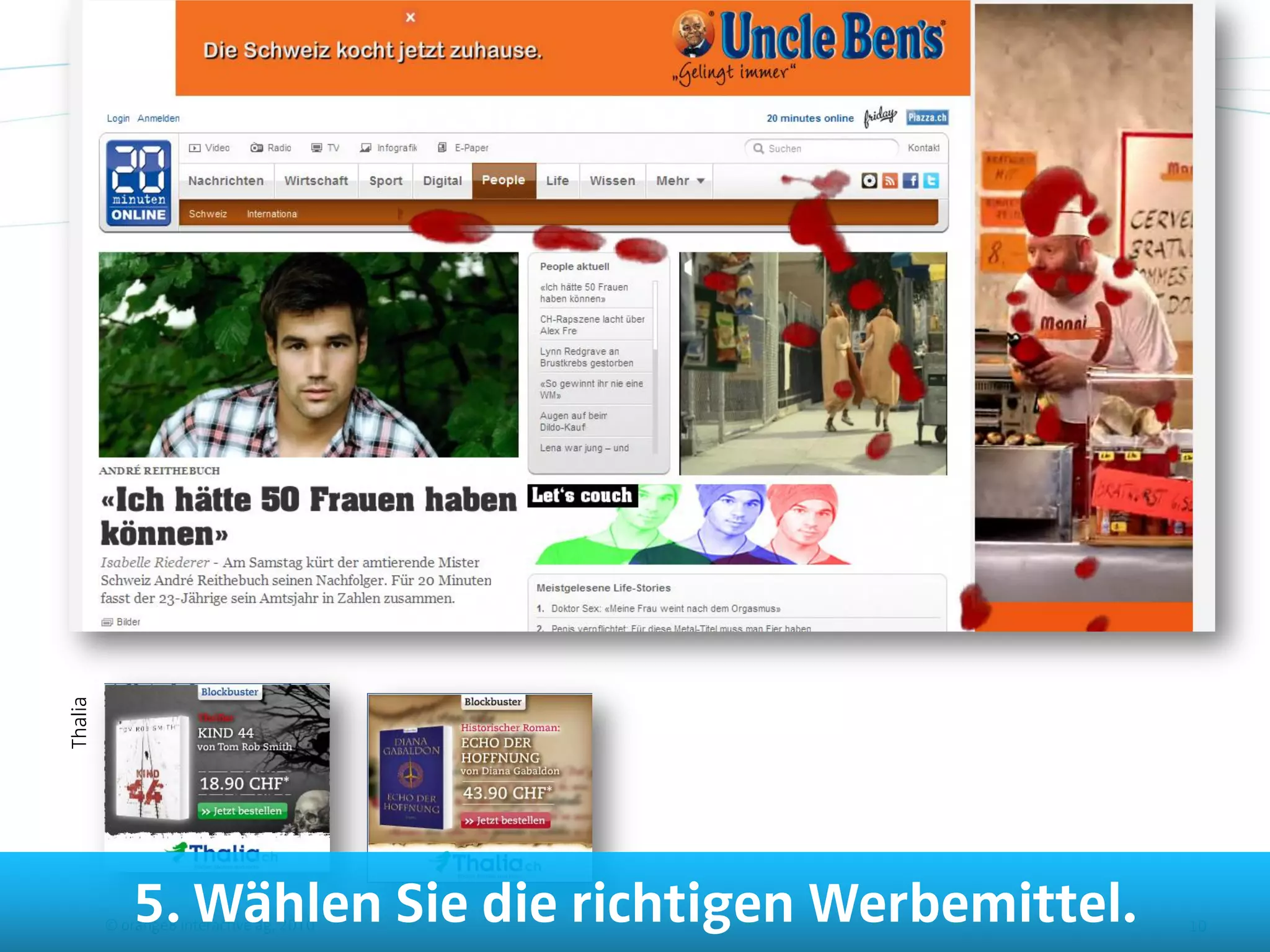 Thalia




             5. Wählen Sie die richtigen Werbemittel.
         © orange8 interactive ag, 2010                 10
 