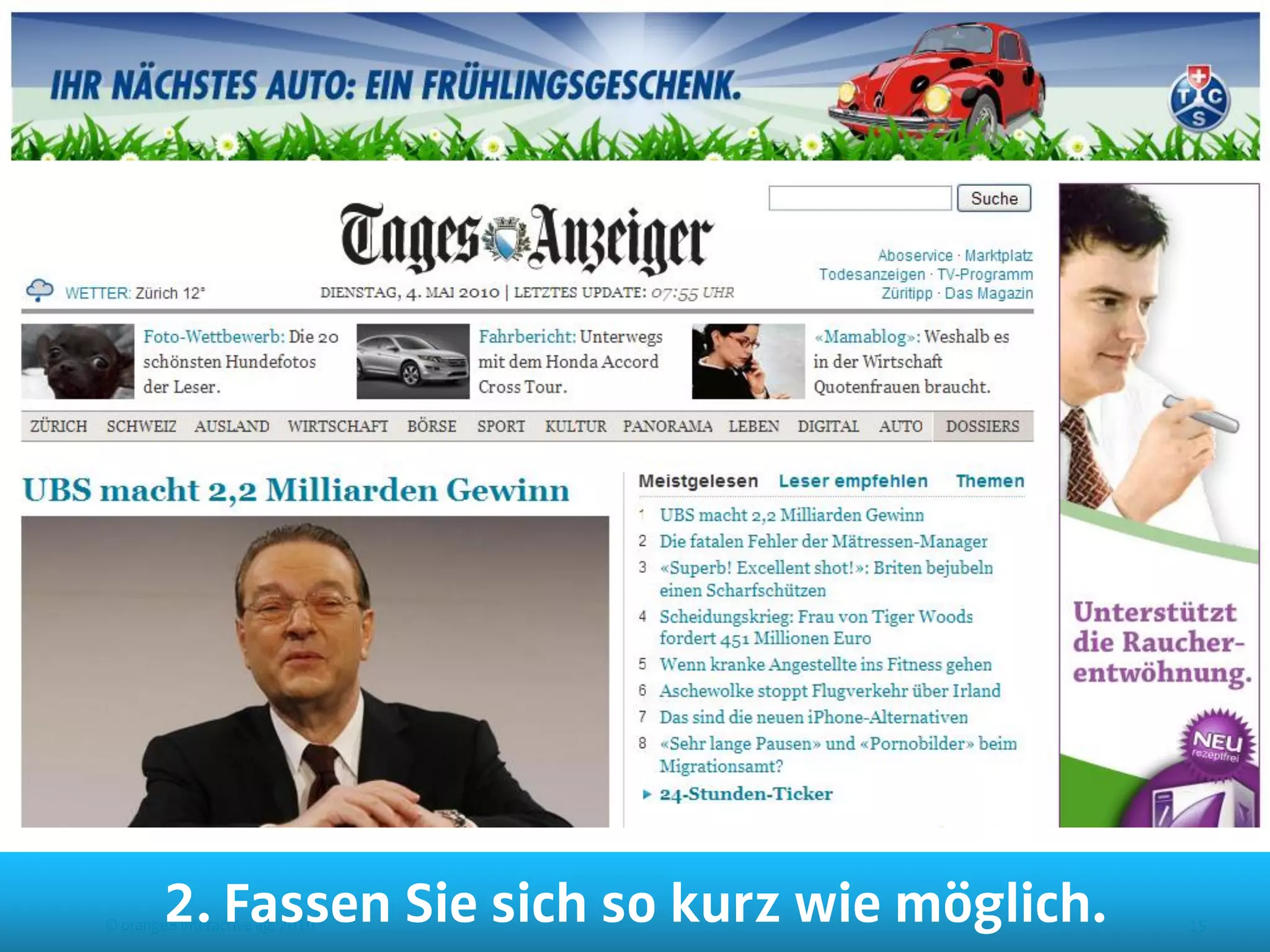 Ca. 5 Sek. Einblendung




        2. Fassen Sie sich so kurz wie möglich.
© orange8 interactive ag, 2010                              15
 