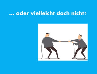 … oder vielleicht doch nicht?
 