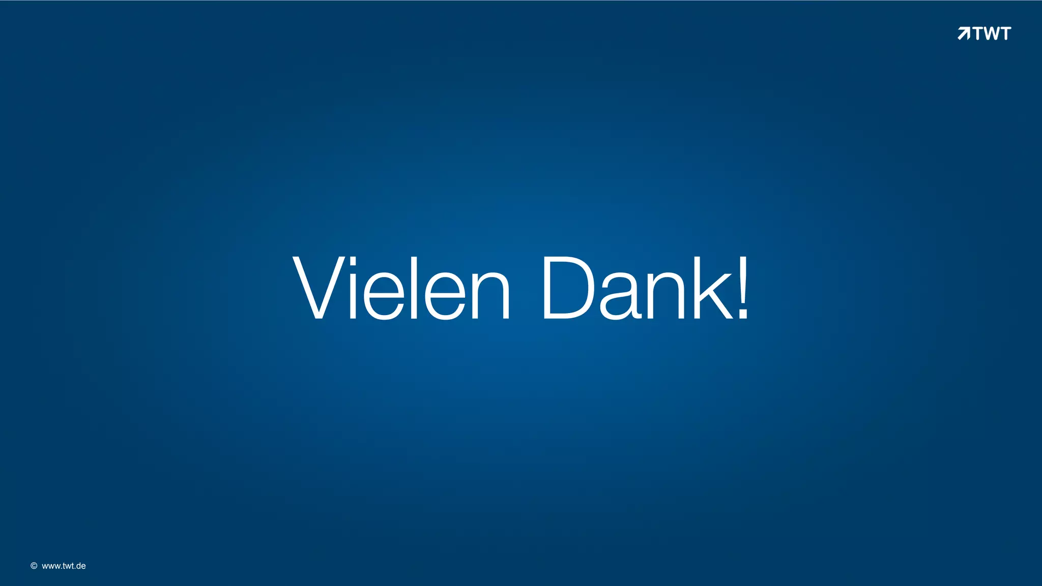 Vielen Dank!

© www.twt.de

 