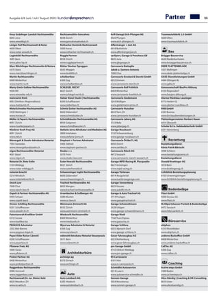 Ausgabe 6/8 Juni / Juli / August 2020 /
Knus Gnädinger Landolt Rechtsanwälte	
8645 Jona
www.anwaltkgl.ch
Liniger Rolf Rechtsanwalt  Notar	
4600 Olten
www.notar-anwalt.ch
Luginbühl Rechtsanwälte	
3005 Bern	
www.advo-lra.ch
Marc Blöchlinger Rechtsanwäte  Notare	
6370 Stans
www.marcbloechlinger.ch
Martin Rechtsanwälte	
8400 Winterthur
www.martin-ra.ch
Marty Gmür Galbier Rechtsanwälte	
9500 Wil	
www.anwaelte-wil.ch
meinJurist KmG	
8953 Dietikon (Regionalbüro)	
www.meinjurist.ch
MeierSchneiter Rechtsanwälte	
5430 Wettingen 1
www.msraw.ch
Müller  Paparis Rechtsanwälte	
8001 Zürich
www.muellerpaparis.ch
Niederer Kraft Frey AG	
8001 Zürich
www.nkf.ch
Nievergelt  Stoehr Advokatur/Notariat	
7503 Samedan
www.nievergeltundstoehr.ch
nigon Rechtsanwälte+Notariat	
4001 Basel
www.nigon.ch
Notariat Dr. Reto Erdin	
5103 Wildegg	
www.notar-wildegg.ch
notariat knecht	
5210 Windisch	
www.notariatknecht.ch
Oesch Law	
7000 Chur	
www.oesch-law.ch
Ospelt  Partner Rechtsanwälte AG	
9494 Schaan
www.ospelt-law.li
Onnen Schilling Rechtsanwälte	
8201 Schaffhausen	
www.anwalt-sh.ch
Patentanwalt Koelliker GmbH	
6210 Sursee	
www.koelliker.biz
PEGASUS Advokatur	
2502 Biel-Bienne	
www.pegasus-legal.ch
Peyer Alder Keiser Lämmli		
8200 Schaffhausen		
www.peyerlaw.ch	
Pfisterer Fretz AG		
5000 Aarau		
www.pfisterer.ch	
Probst Partner AG	
8400 Winterthur
www.probstpartner.ch
Raggenbass Rechtsanwälte		
8580 Amriswil		
www.raggenbass.com	
Rechtsanwalt Dr. iur. Dieter Aebi	
8620 Wetzikon ZH
www.ra-aebi.ch
Rechtsanwältin Goncalves	
8048 Zürich	
www.goncalvesadvokat.ch
Rothacher Dominik Rechtsanwalt	
5000 Aarau	
www.rothacher-rechtsanwalt.ch
Ruggle Partner	
8024 Zürich	
www.rugglepartner.ch
Rütter Stocker Zgraggen	
6045 Meggen	
www.lex6000.ch
schelbertlaw	
6300 Zug
www.schelbertlaw.ch
SCHLEGEL RECHT	
8027 Zürich
www.schlegel-recht.ch
Sieber Künzi Stucki | Rechtsanwälte		
8200 Schaffhausen		
www.sieberlaw.ch
Schmid Sutter Rechtsanwälte AG	
8600 Dübendorf	
www.schmidsutter.ch
Schmidhäusler Rechtsanwälte AG	
8854 Galgenen	
www.schmidhaeusler.ch
Stefanie Jorns Advokatur und Mediation AG	
3800 Interlaken	
www.stefanie-jorns.ch
Stephani + Partner Advokatur	
5405 Dättwil	
www.stephani-partner.ch
Studer+++	
5070 Frick
www.studer-law.com
Suter Howald Rechtsanwälte	
8021 Zürich
www.suterhowald.ch
Schwenninger Inglin Rechtsanwälte	
8600 Dübendorf	
www.schwenninger.ch
Trachsel Rechtsanwälte AG	
8855 Wangen	
www.trachsel-rechtsanwaelte.ch
Ursenbacher  Sollberger AG	
3280 Murten	
www.us-law.ch
Weinmann Zimmerli AG	
8032 Zürich
www.weinmann-zimmerli.ch
Wieduwilt Rechtsanwälte	
8400 Winterthur
www.wieduwilt.ch
WyssLaw Advokatur  Notariat	
6300 Zug
www.wysslaw.ch
volzrecht Advokatur Notariat Steuerpraxis	
3011 Bern
www.volzrecht.ch
Architekturbüro
archisign ag	
8370 Sirnach
www.archisign.ch
Auto
Auto Leisibach AG	
6285 Hitzkirch
www.autoleisibach.ch
Arifi Garage Eich-Pfungen AG	
8422 Pfungen
www.eich-pfungen.ch
Affentranger + Jost AG	
6018 Buttisholz
www.affentrangerjost.ch
carXpert, Garage  Pneuhaus GB	
8645 Jona
www.gbgarage.ch
Carrosserie Battaglia
Jakob u. Santoro Antonio
7000 Chur
Carrosserie Ercolani  Sterchi GmbH	
6032 Emmen
www.carrosserie-sterchi.ch
Carrosserie Rolf Fröhlich	
8404 Winterthur	
www.carrosserie-froehlich.ch
Carrosserie Giedemann	
5243 Mülligen	
www.giedemanncarros.ch
Carrosserie Hunziker	
8632 Tann ZH
www.carrosserie-hunziker.ch
Carrosserie Jaberg AG	
3123 Belp
www.jabergag.ch
Garage Nussbaum	
3150 Schwarzenburg	
www.garage-nussbaum.ch
Carrosserie Örlike TL AG	
8050 Zürich
www.oerlike.ch
Carrosserie Rösch AG	
8472 Seuzach	
www.carrosserie-roesch-seuzach.ch
Garage MPD-Racing M. Piacquadio	
8627 Grüningen
www.mpd-racing.ch
Garage Türlersee	
8914 Aeugstertal
www.tuerlerseegarage.com
Garage Tannenberg	
8625 Gossau
www.autofit-int.ch
Garage  Auto Trachsel AG	
3714 Frutigen
www.garagetrachsel.ch
Garage Schwendimann	
3628 Uttigen
www.garage-schwendimann.ch
Garage Riedi	
7166 Trun/Zignau
www.garascha.ch
Garage Schliere	
6055 Alpnach-Dorf
www.garage-schliere.ch
Geser Fahrzeugbau AG	
6023 Rothenburg
www.geser-fahrzeugbau.ch
pro Garage GmbH	
8142 Uitikon-Waldegg	
www.pro-garage.ch
RS Carrosserie	
8181 Höri	
www.rs-carrosserie.ch
Schmidlin Autoservice	
6014 Luzern
www.autoservice-schmidlin.ch
Sonnen-Garage	
5054 Moosleerau	
www.sonnen-garage.ch
Traumautofabrik 2.0 GmbH	
4600 Olten
www.traumautofabrik.ch
Bau
Brügger Bauservice	
4626 Niederbuchsiten	
www.brueggerbauservice.ch
DEDE PLATTENBELÄGE	
5507 Mellingen
www.dede-plattenbelge.ch
GASS Dienstleistungen GmbH	
4494 Oltingen BL
www.gdlo.ch
Genossenschaft BauPro Altburg	
8105 Regensdorf	
www.baupro-altburg.ch
Glarner Rückbau Leuzinger	
8773 Haslen GL
www.glarner-rueckbau.ch
KNB GmbH	
6343 Buonas
www.kn-baudienstleistungen.ch
Plattenlegermeister Norbert Bauer	
6414 Oberarth
Schuler  Co. Gebäudetechnik GmbH	
6331 Hünenberg
Bestattung
Bestattungsdienst-
Köniz Patrik Bärtschi	
3098 Schliern
www.bestattungkoeniz.ch
Bestattungsdienst
Oswald Krattinger AG	
3018 Bern
www.krattingerag.ch
Lichtblick-Bestattungsplanung	
8103 Unterengstringen	
www.lichtblick-bestattungsplanung.ch
Bodenbeläge
Fliesi GmbH	
9200 Gossau SG
www.fliesi.ch
M.Hilpertshauser Parkett  Bodenbeläge	
8472 Seuzach
www.hilpi-parkett.ch
Büroservice
abiphon	
4310 Rheinfelden
www.abiphon.ch
anderes Backoffice GmbH		
8408 Winterthur		
www.anderes-backoffice.ch
CallTec AG	
6300 Zug	
www.calltec.ch	
Coaching
Active steps GmbH	
5400 Baden
www.activesteps.ch
Alice Kündig | Coaching  HR-Consulting	
8610 Uster		
www.alicekuendig.ch	
Partner 55
 