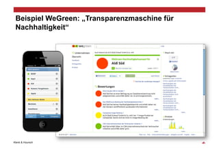 Beispiel WeGreen: „Transparenzmaschine für
 Nachhaltigkeit“




Klenk & Hoursch                               ‹#›
 