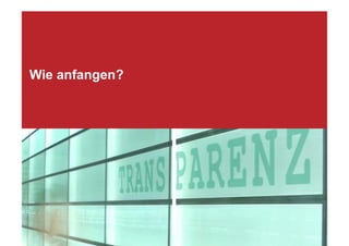 Wie anfangen?




Klenk & Hoursch    ‹#›
 