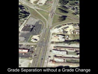 Grade Separation without a Grade Change 