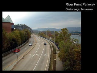 River Front Parkway Chattanooga, Tennessee 