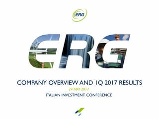 1
COMPANY OVERVIEW AND 1Q 2017 RESULTS
24 MAY 2017
ITALIAN INVESTMENT CONFERENCE
 
