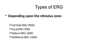 Pattern Erg Rgc ELECTRORETINOGRAM - use and applications in ophthalmology | PPTX