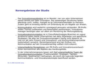 64 / © 2008 Universität Leipzig
Kernergebnisse der Studie
_ Das Innovationsverständnis ist im Wandel: vier von zehn Untern...