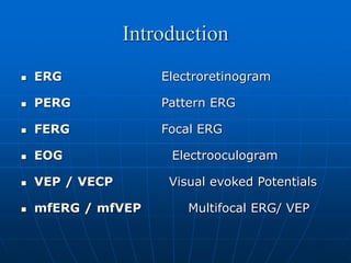 Electrophysiological vision(erg eog vep).ppt
