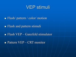 Electrophysiological vision(erg eog vep).ppt