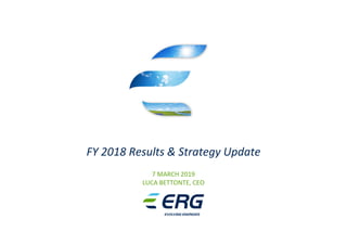 FY 2018 Results & Strategy Update
7 MARCH 2019
LUCA BETTONTE, CEO
 