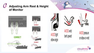 Adjusting Arm Rest & Height
of Monitor
 