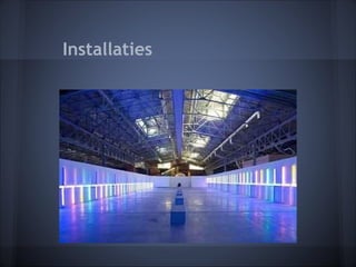 Installaties
 