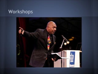 Workshops
 
