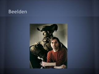 Beelden
 