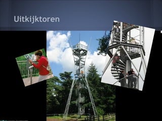 Uitkijktoren
 