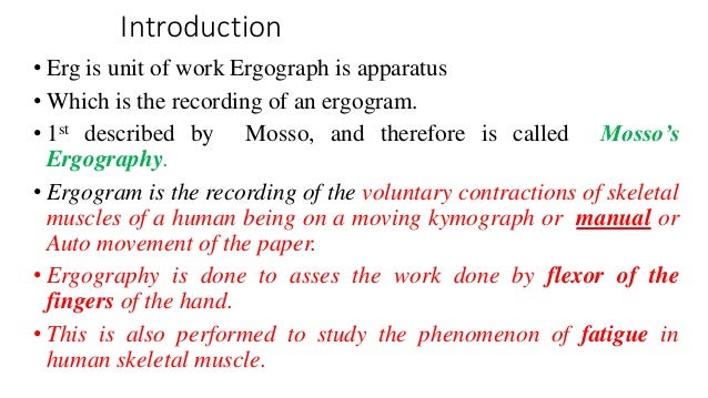 Ergography by Pandian M. Tutor in Dept, of Physiology, DYPMCKOP, This…