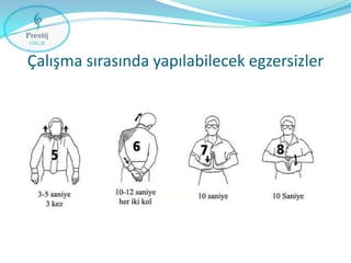 Çalışma sırasında yapılabilecek egzersizler

 