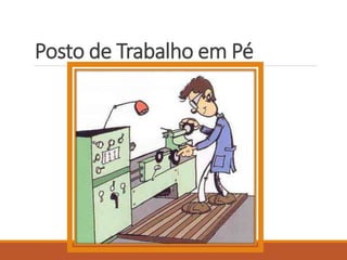 Posto de Trabalho em Pé
 