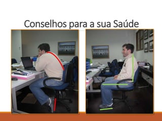 Conselhos para a sua Saúde
 