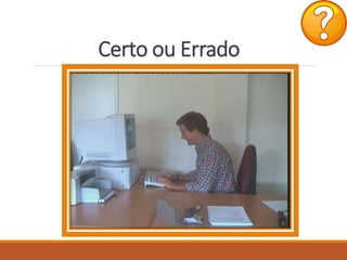 Certo ou Errado
 