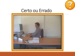 Certo ou Errado
 