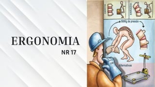 ERGONOMIA
NR 17
 