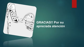 GRACIAS!! Por su
apreciada atención
 