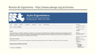 Revista de Ergonomia - http://www.abergo.org.br/revista
 