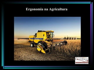 Ergonomia na Agricultura 