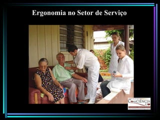Ergonomia no Setor de Serviço 