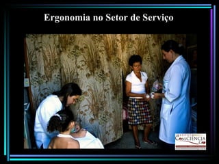 Ergonomia no Setor de Serviço 