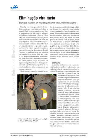- 145 -
Uanderson Rebula de Oliveira Ergonomia e Segurança do Trabalho
Artigo extraído da revista Proteção, edição
n. 188, de 2007, págs. 58 e 59.
 