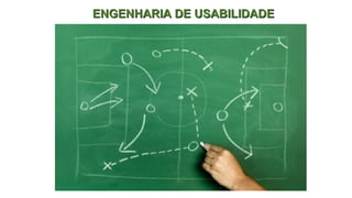 ENGENHARIA DE USABILIDADEENGENHARIA DE USABILIDADE
 